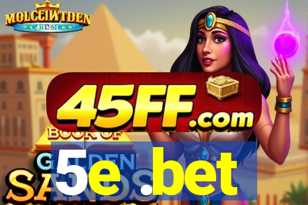 5e .bet